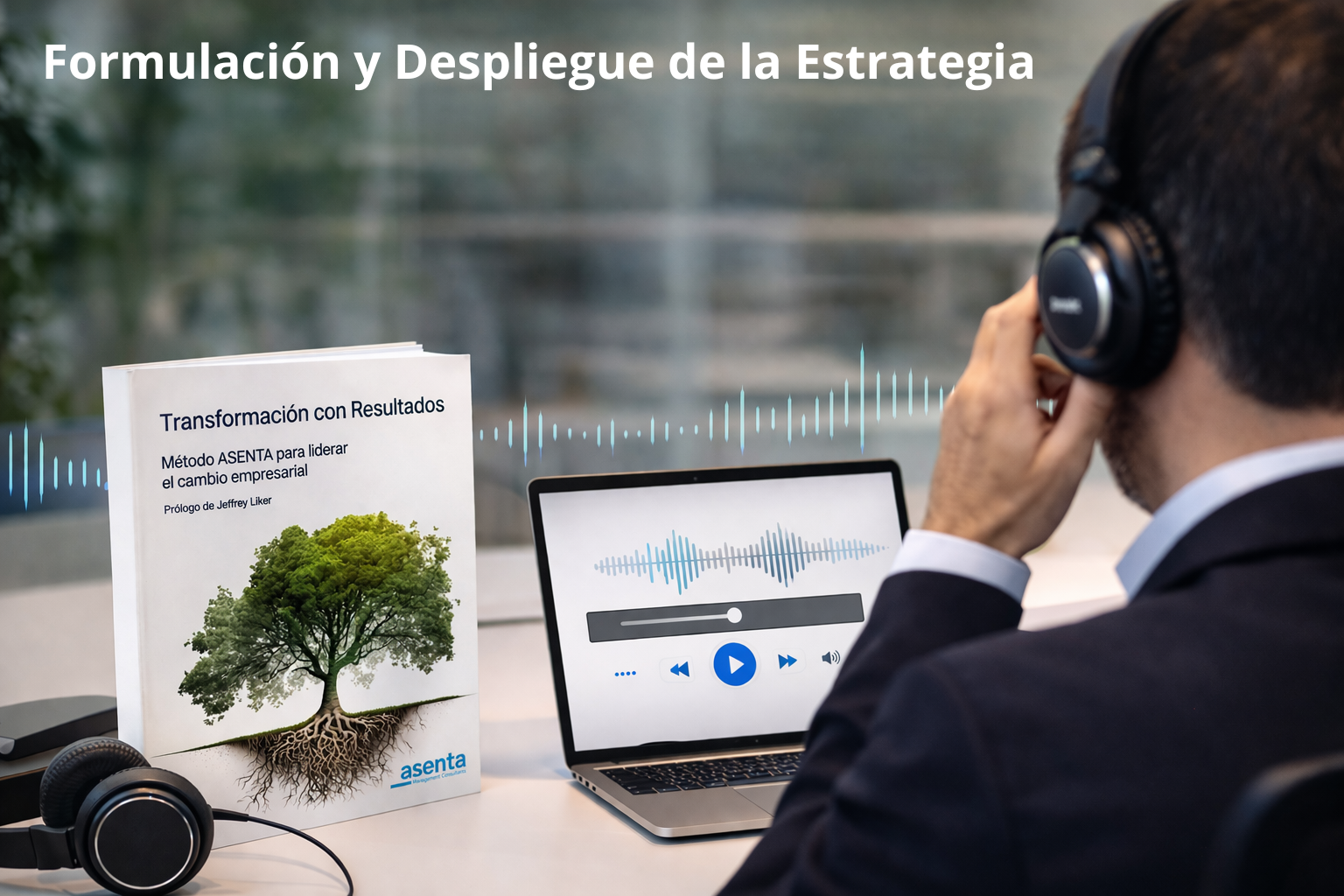 Transformación con Resultados_Podcast ASENTA_Formulación y Despliegue de la Estrategia
